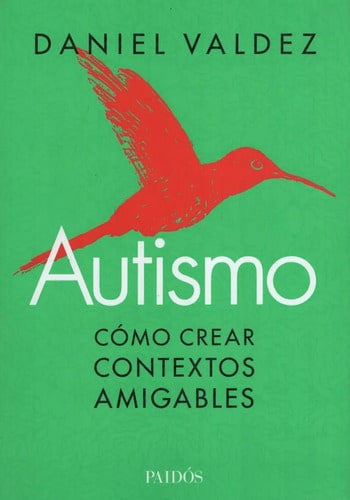 Autismo - Como Crear Contextos Amigables