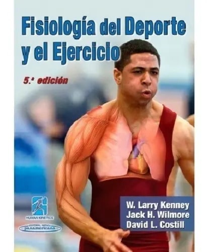 Fisiología Del Deporte Y El Ejercicio / Wilmore Y Kenney