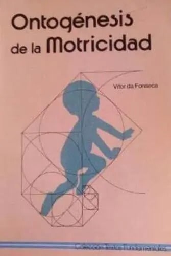 Ontogenesis De La Motricidad, De Fonseca, Vitor Da. Editorial Juan A. García Núñez Editor, 1988, Tapa Blanda En Español