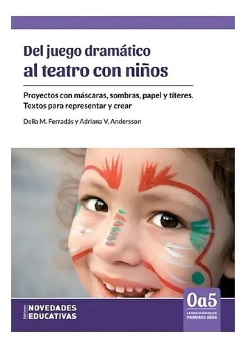 Del Juego Dramático Al Teatro Con Niños - Noveduc !