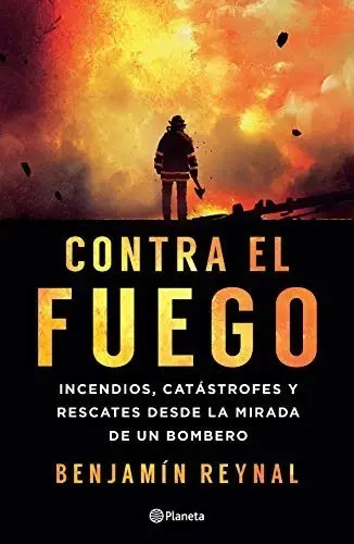 Contra El Fuego - Benjamín Reynal