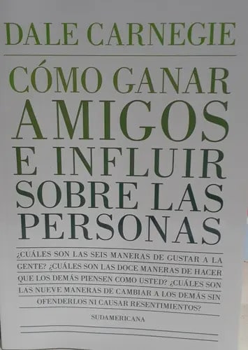 Libro Cómo Ganar Amigos E Influir Sobre Las Personas, De Dale Carnegie. Editorial Sudamericana ( 2022)