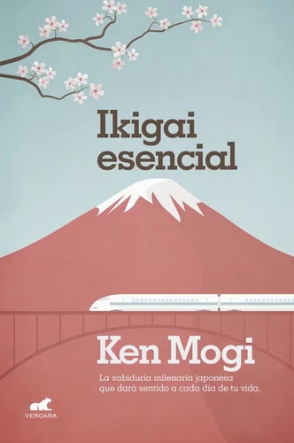 Ikigai Esencial - Ken Mogi