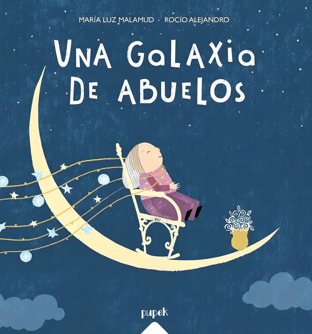 Una Galaxia De Abuelos - María Luz Malamud Y Rocío Alejandro