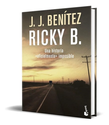 Ricky B Una Historia Oficialmente Imposible - J. J. Benã­...