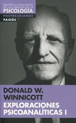 Exploraciones Psicoanáliticas 1, De Donald Winnicott. Editorial Paidós (p), Tapa Blanda En Español, 2015