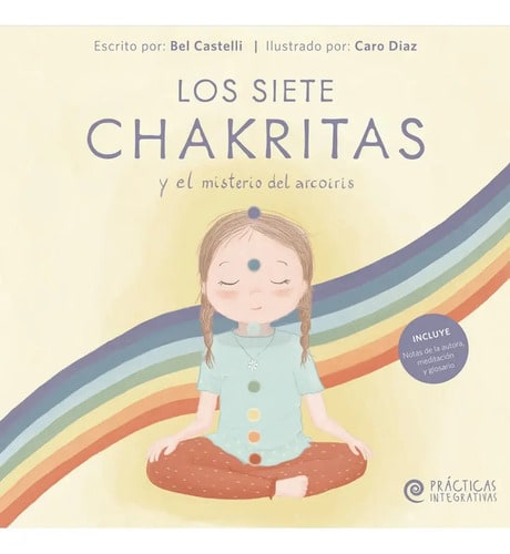 Los Siete Chakritas Y El Misterio Del Arcoiris