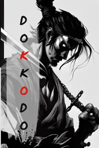 Dokkodo- Miyamoto Musashi Un Guerrero Y Un Maestro Espiritu, De Gascon, Luis Armando. Editorial Independently Published, Tapa Blanda En Español, 2023