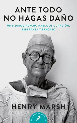 Ante Todo, No Hagas Daño, De Marsh, Henry. Editorial Salamandra Bolsillo, Tapa Blanda En Español