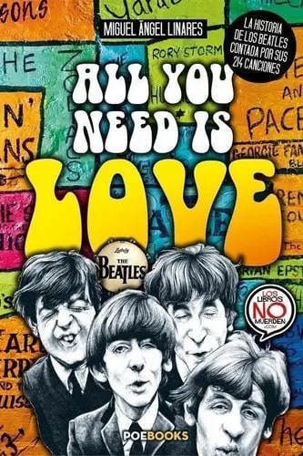 All You Need Is Love, De Linares,miguel Angel. Editorial Poebooks, Tapa Blanda En Español