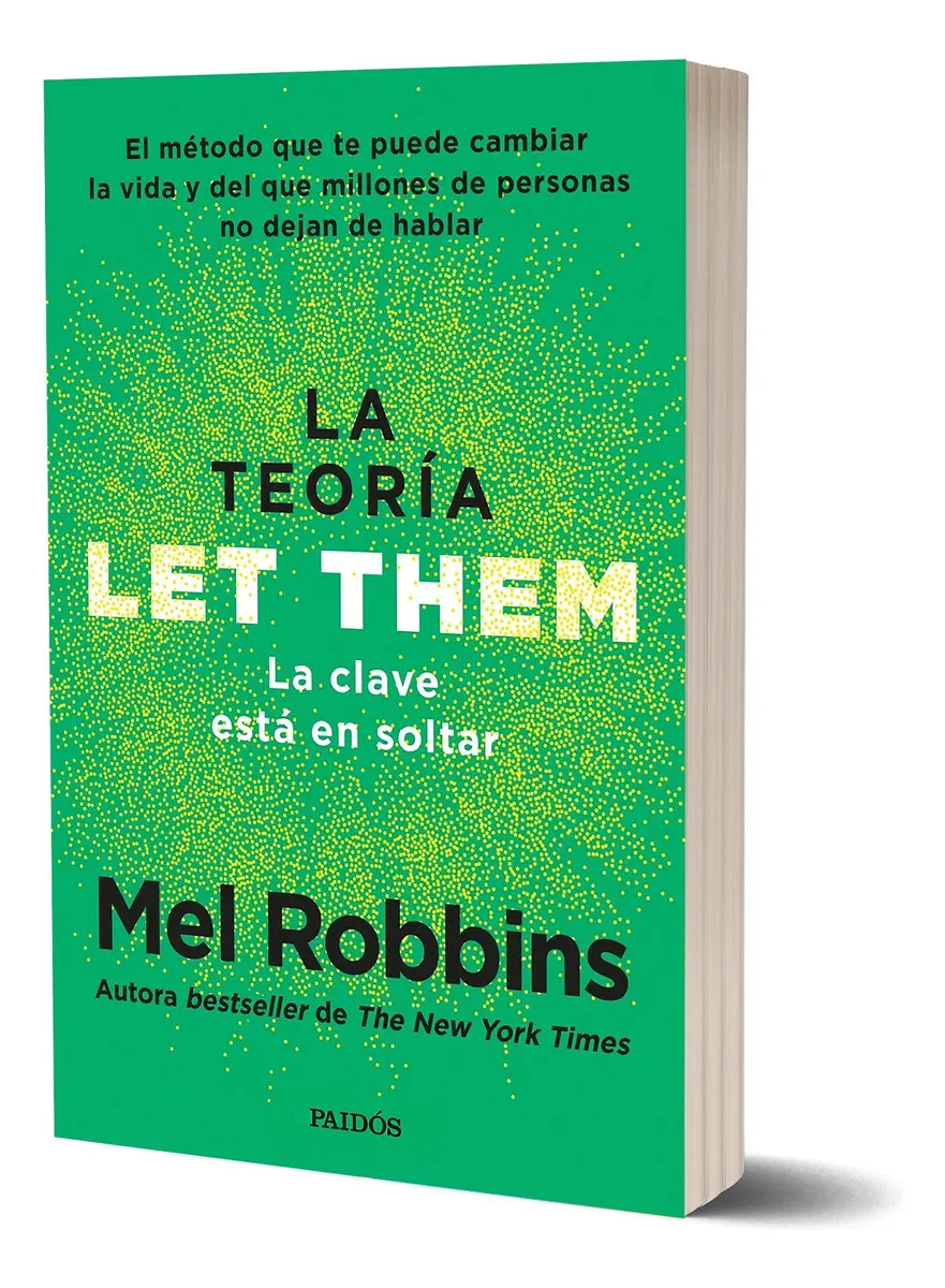 La Teoría Let Them. La Clave Está En Soltar, De Mel Robbins. Editorial Paidós, Tapa Blanda En Español, 2025