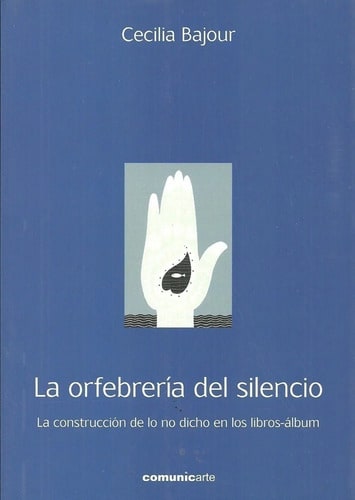 La Orfebreria Del Silencio Construccion De Lo No Dicho