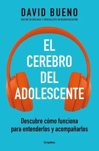 Cerebro Del Adolescente, El - David Bueno, De David Bueno. Editorial Grijalbo En Español