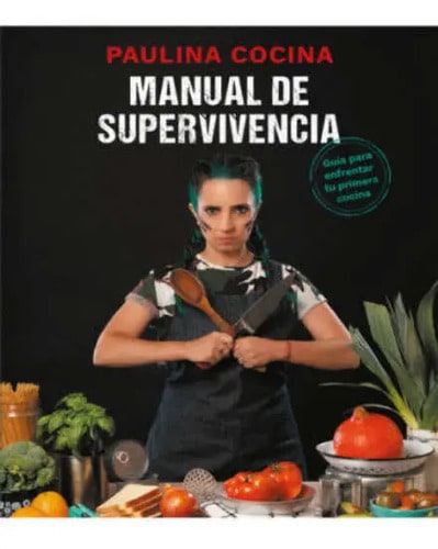 Manual De Supervivencia Paulina Cocina