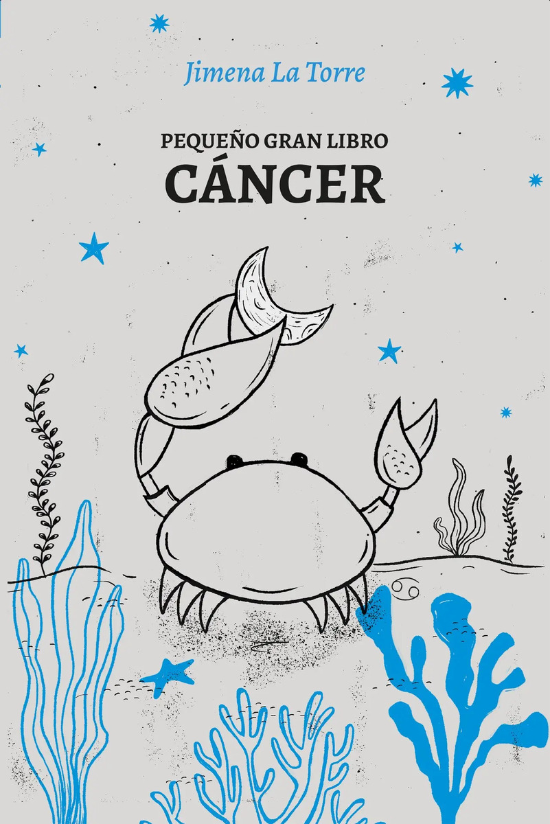 Pequeño Gran Libro: Cáncer - Jimena La Torre - Grijalbo
