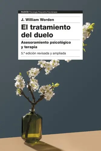 El Tratamiento Del Duelo, De Worden, J. William., Vol. 0. Editorial Ediciones Paidós, Tapa Blanda En Español, 2022
