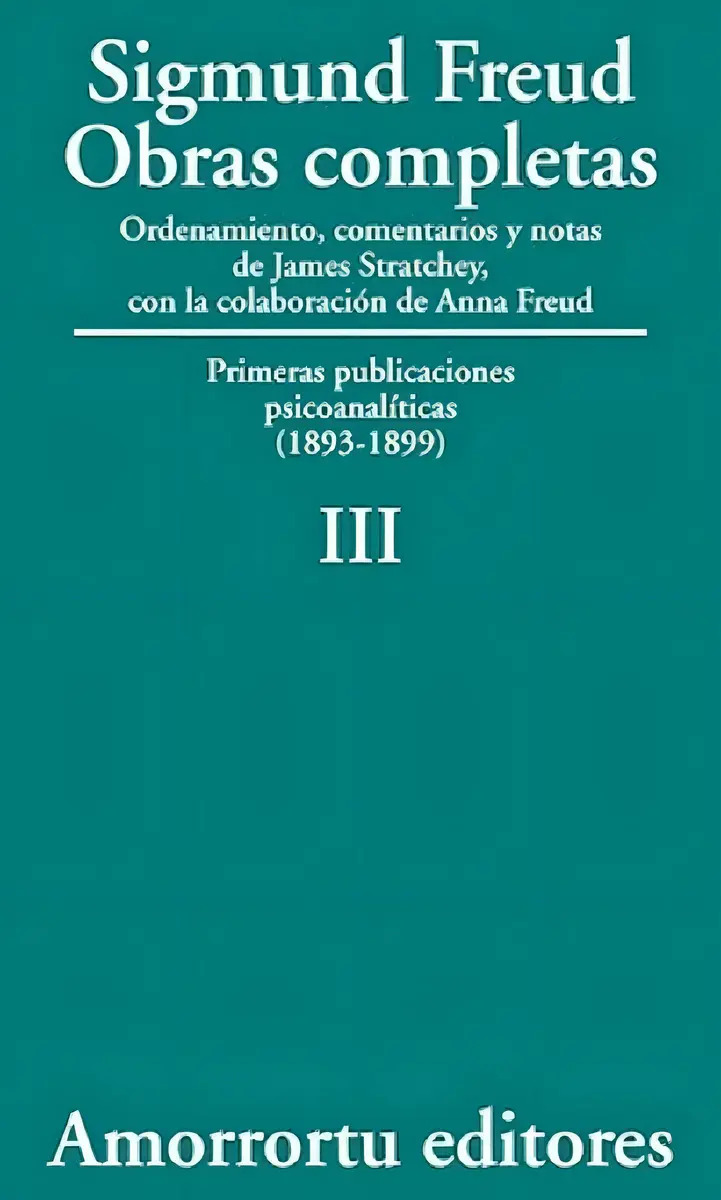 Sigmund Freud: Obras Completas - Tomo 3 Amorrortu