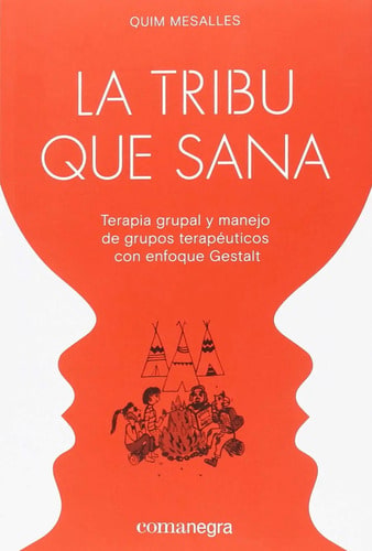 La Tribu Que Sana Terapia Grupal Quim Mesalles Bisbe