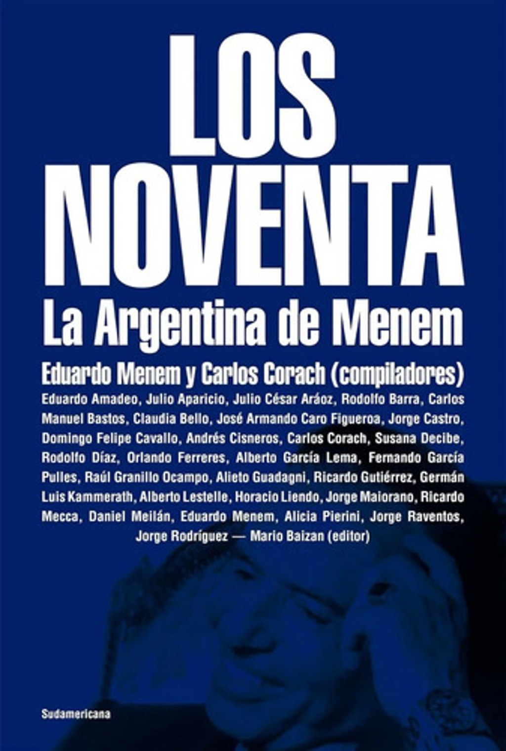 Los Noventa La Argentina De Menem