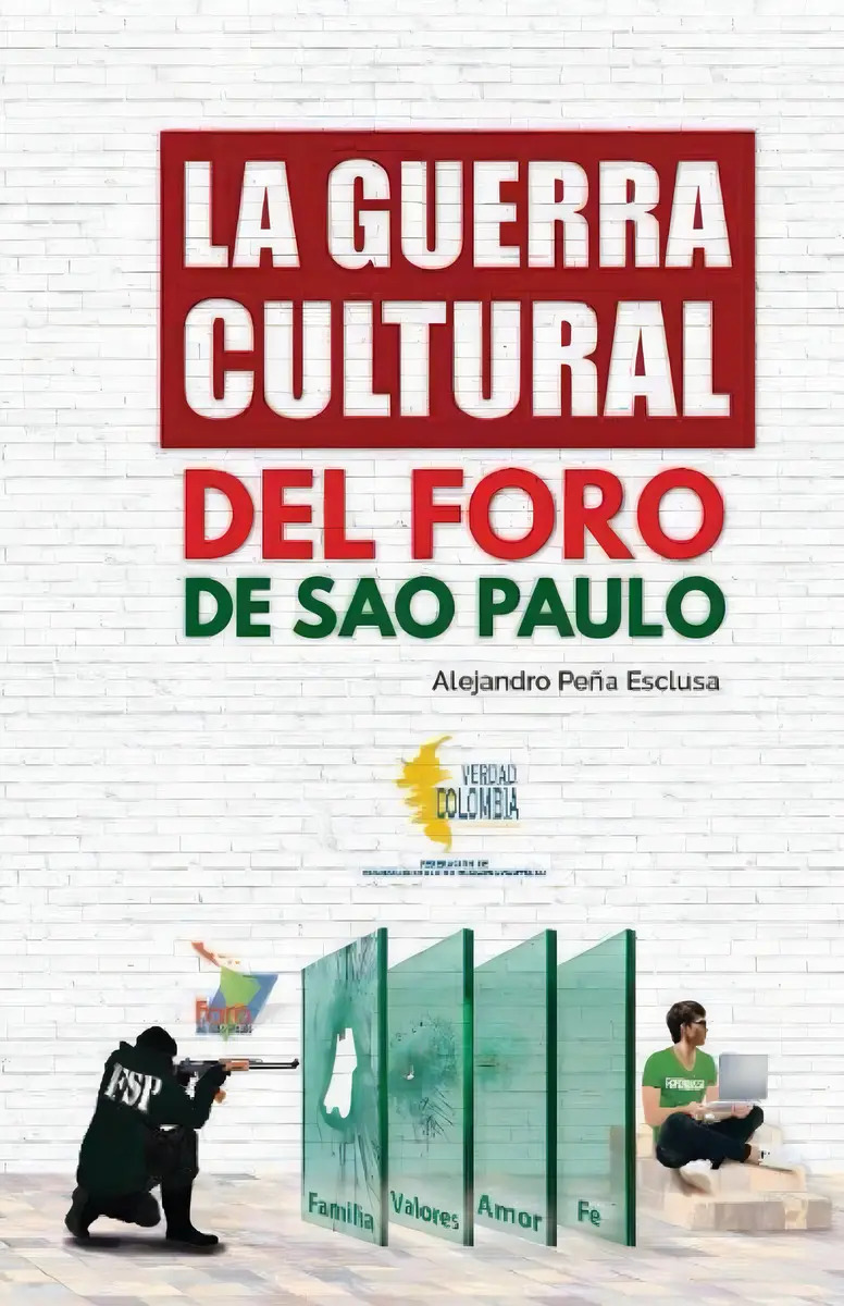 La Guerra Cultural Del Foro De Sao Paulo (spanish Edi, De Peña Esclusa, Alejandro., Tapa Blanda En Español