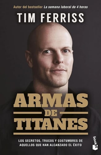 Armas De Titanes : Los Secretos, Trucos Tim Ferriss
