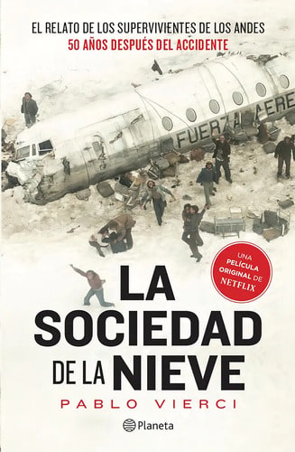 La Sociedad De La Nieve, De Pablo Vierci. Editorial Planeta En Español