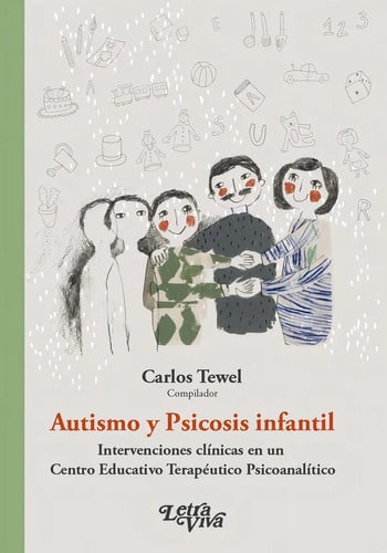 Autismo Y Psicosis Infantil - Carlos Tewel