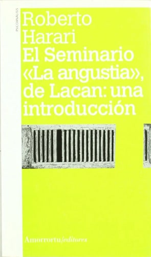 El Seminario La Angustia, De Lacan: Una Introducción