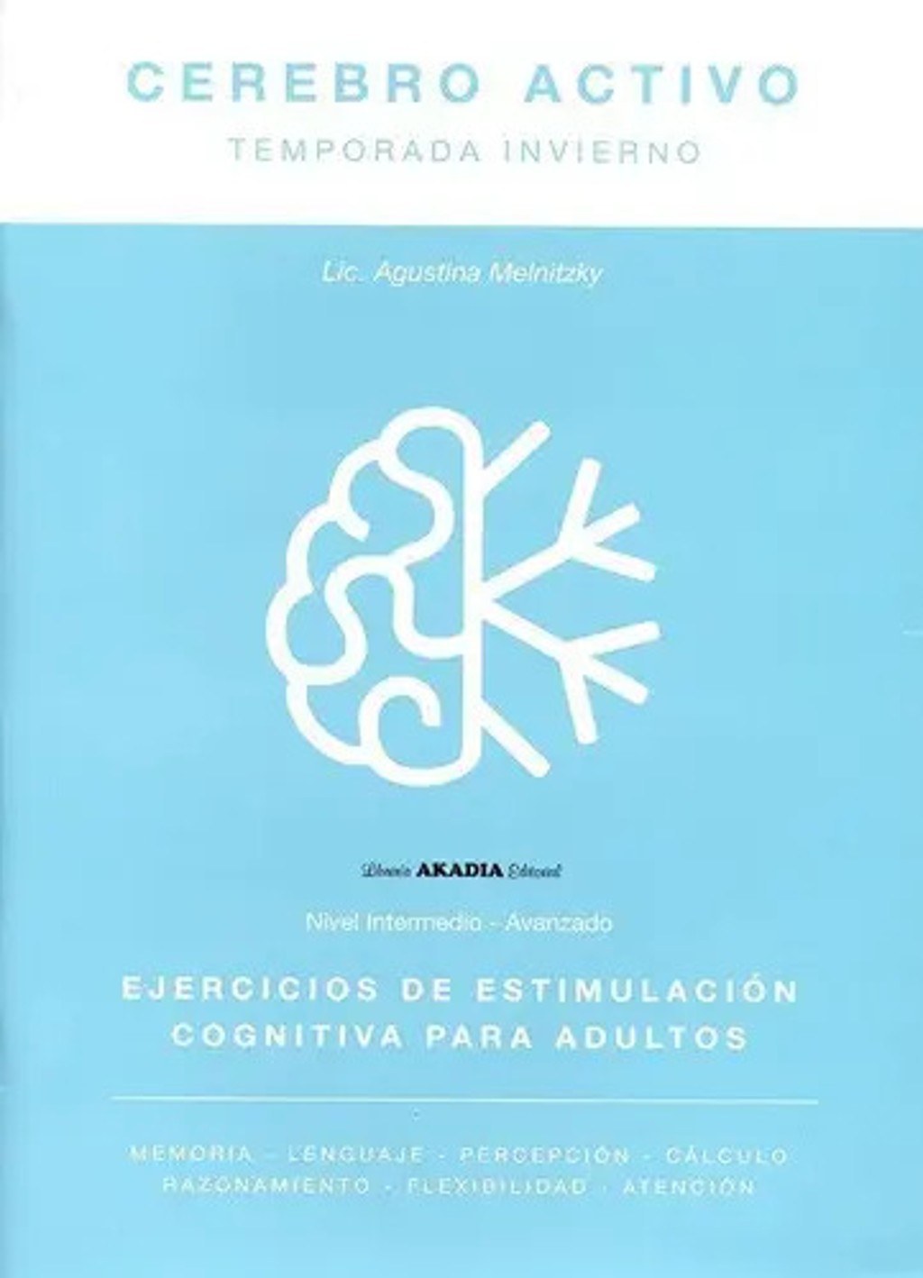 Cerebro Activo - Temporada De Invierno, De Lic. Agustina Melnitzky. Serie Invierno Editorial Akadia, Tapa Blanda, Edición 1 En Español