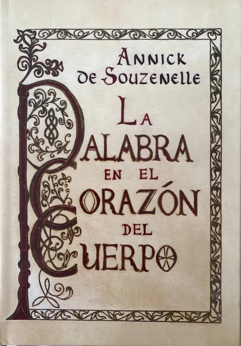 La Palabra En El Corazón Del Cuerpo, De Annick De Souzenelle. Editorial Creavida En Español