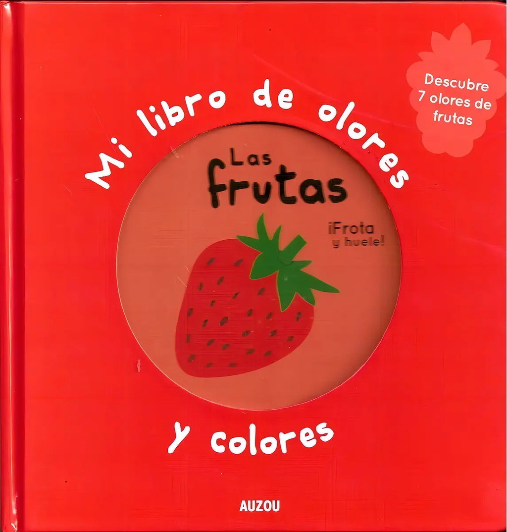 Las Frutas - Mi Libro De Olores Y Colores - Auzou