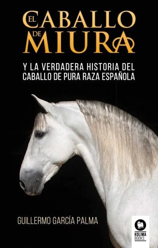 El Caballo De Miura Guillermo García Palma