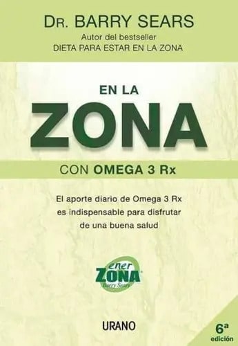 En La Zona Con Omega 3 Rx, De Sears, Barry. Editorial Urano En Español