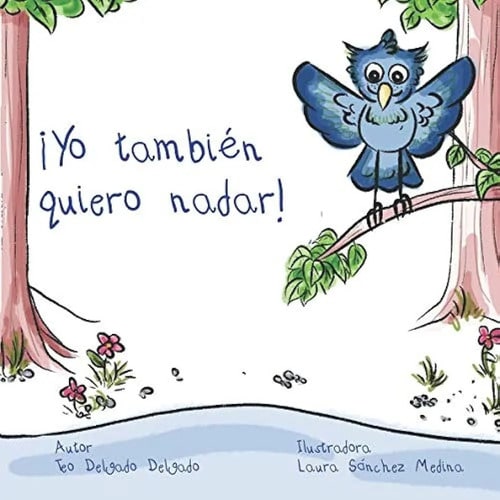 Yo También Quiero Nadar, Teo Delgado -libro Infantil, Cuento