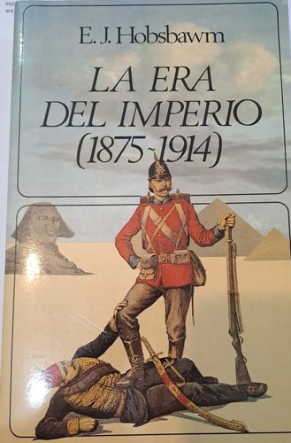 La Era Del Imperio (1875 - 1914) - Eric J. Hobsbawn