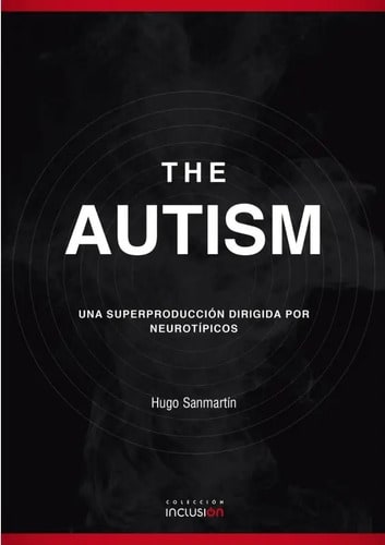 Libro The Autism - Hugo Sanmartín - Autismo Neurodivergentes