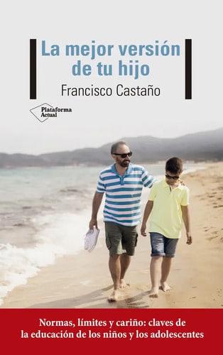 La Mejor Version De Tu Hijo - Francisco Castaño