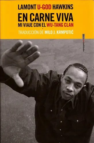 En Carne Viva: Mi Viaje  Wu-tang Clan Lamont U God Hawkins