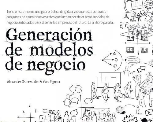 Generación De Modelos De Negocio Visionarios Osterwalder