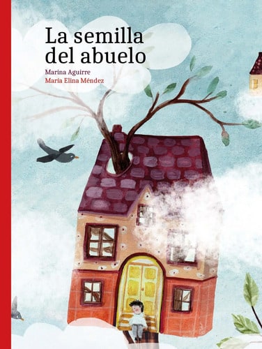 Libro: La Semilla Del Abuelo - Mariana Aguirre - Nietos