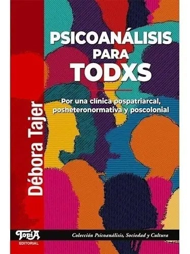 Libro Psicoanalisis Para Todxs - Tajer Debora