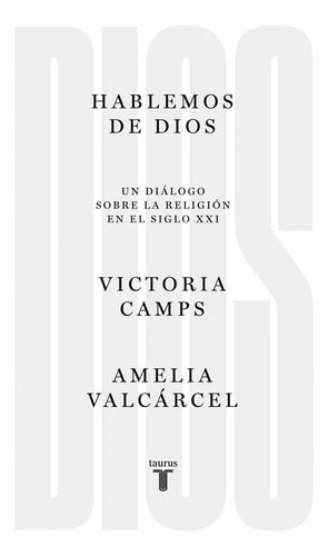 Libro: Hablemos De Dios - Religión En El Siglo Xxi - Camps