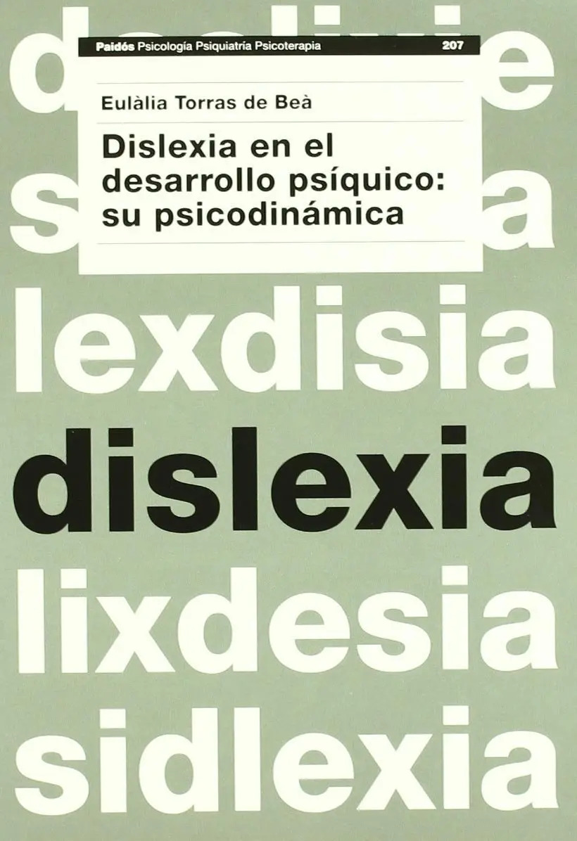Dislexia En El Desarrollo Psiquico: Su Psicodinamica, De Eulalia Torras De Bea. Editorial Paidos Iberica, Edición 2002 En Español, 2002