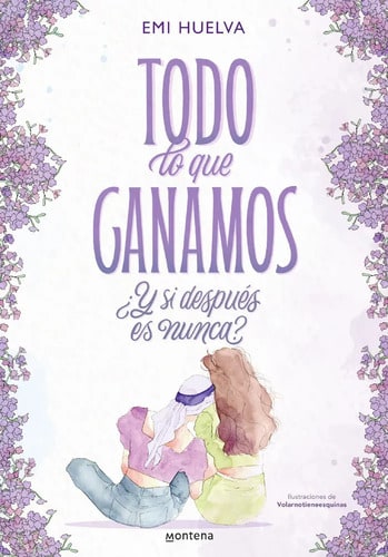 Todo Lo Que Ganamos, De Emilia Huelva. Editorial Montena En Español