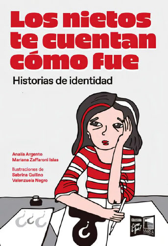 Libro - Los Nietos Te Cuentano Fue - Argento / Zaffaroni Is, De Analia Argento / Mariana Zaffaroni Islas. Editorial Marea Editorial En Español