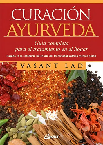 Curación Ayurveda: Guía Completa Vasant Lad