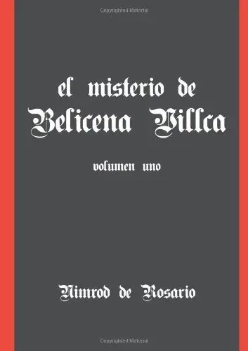 El Misterio De Belicena Villca Volumen I Nimrod De Rosario