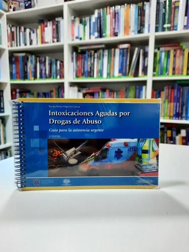 Intoxicaciones Drogas De Abuso Guía Asistencia Urgente