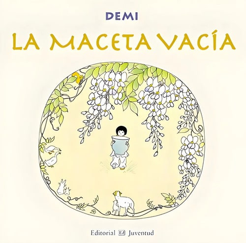 La Maceta Vacía De Demi Editorial Juventud Editorial Tapa Blanda En Español