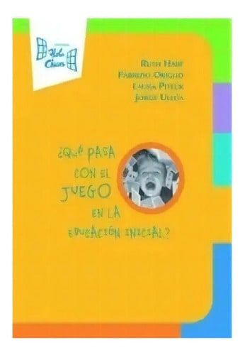 Que Pasa Con El Juego En La Educacion Inicial